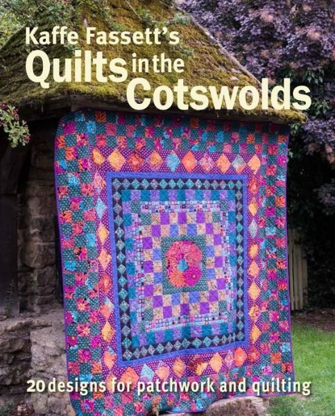 Cover for Kaffe Fassett · Kaffe Fassett's Quilts in the Cotswolds (Paperback Book) (2019)