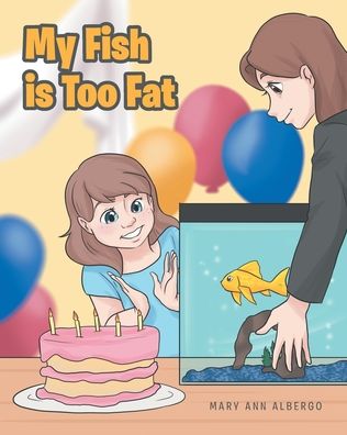 Cover for Mary Ann Albergo · My Fish is Too Fat (Paperback Book) (2019)