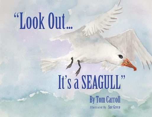 Cover for Tom Carroll · Look Out... It's a Seagull (Taschenbuch) (2019)