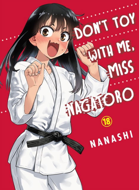 Cover for Nanashi · Don't Toy with Me, Miss Nagatoro, Volume 18 (Paperback Book) (2025)