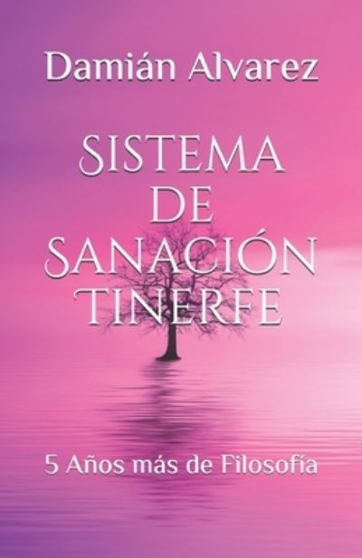 Cover for Damian Alvarez · Sistema de Sanacion Tinerfe (Paperback Book) (2020)