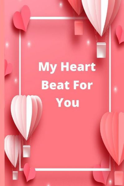 Cover for Light Art · My Heart Beat For You (Pocketbok) (2020)