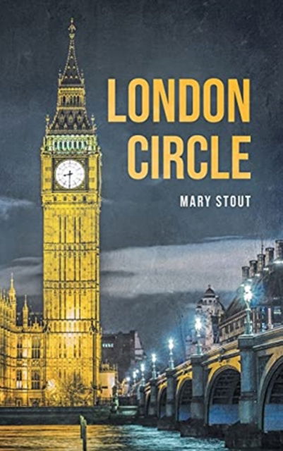 Cover for Mary Stout · London Circle (Hardcover Book) (2021)