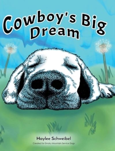 Cover for Haylee Schweibel · Cowboy's Big Dream (Book) (2022)