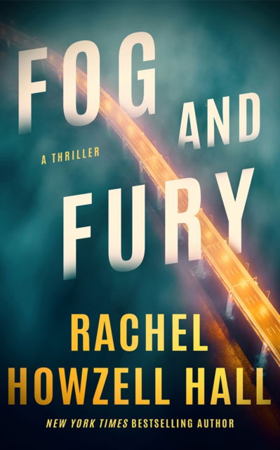 Cover for Rachel Howzell Hall · Fog and Fury - Haven Thriller (Hardcover Book) (2025)