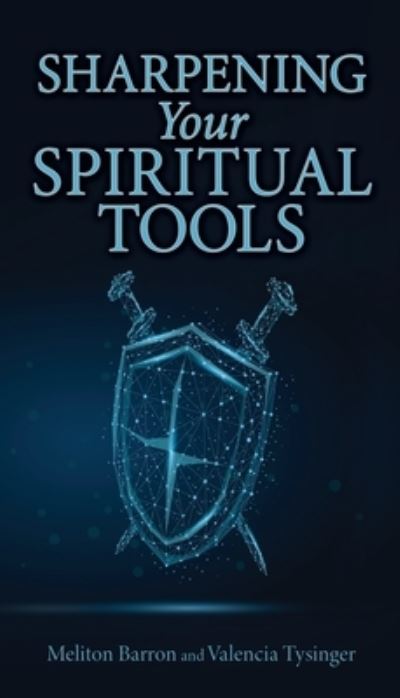 Cover for Meliton Barron · Sharpening Your Spiritual Tools (Book) (2023)