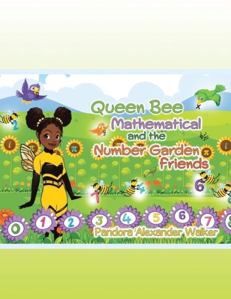 Cover for Pandora Alexander Walker · Queen Bee Mathematical and the Number Garden Friends (Paperback Book) (2021)