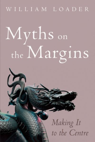 Cover for William Loader · Myths on the Margins (Book) (2022)