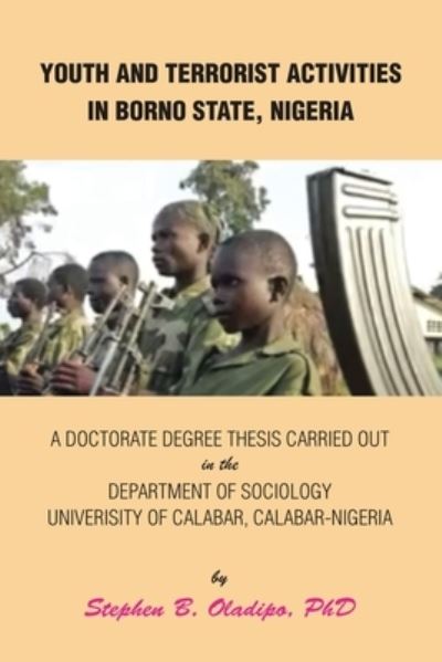 Cover for Stephen B. Oladipo · Youth and Terrorist Activities in Borno State, Nigeria (Book) (2022)