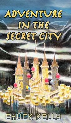 Cover for Kelly · Adventure In the Secret City (Hardcover Book) (2016)