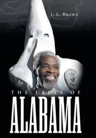 Cover for I L Brown · The Earls of Alabama (Hardcover bog) (2016)