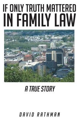 Cover for David Rathman · If Only Truth Mattered in Family Law (Paperback Book) (2016)