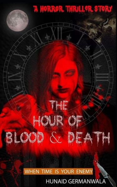 Cover for Hunaid Germanwala · The Hour of Blood and Death (Pocketbok) (2019)