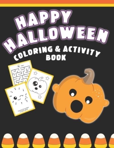 Cover for Halloween Fun · Happy Halloween Coloring And Activity Book (Paperback Book) (2019)