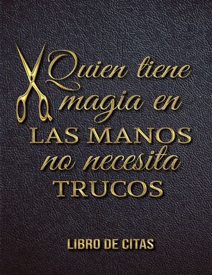 Cover for Casa Vera Beauty Journals · Quien tiene magia en las manos no necesita trucos Libro de Citas (Pocketbok) (2019)