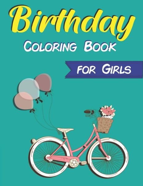 Cover for Mahleen Birthday Gift Press · Birthday Coloring Book for Girls (Paperback Bog) (2019)