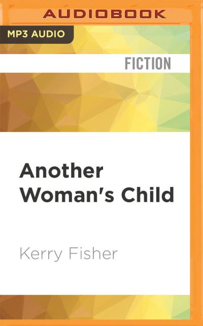 Cover for Kerry Fisher · Another Woman's Child (CD) (2020)