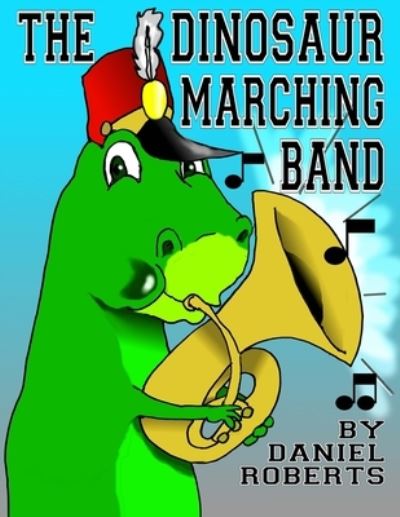 Cover for Daniel Roberts · The Dinosaur Band (Pocketbok) (2020)