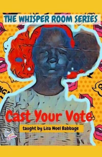 Cover for Lisa Noel Babbage · Cast Your Vote (Paperback Bog) (2018)