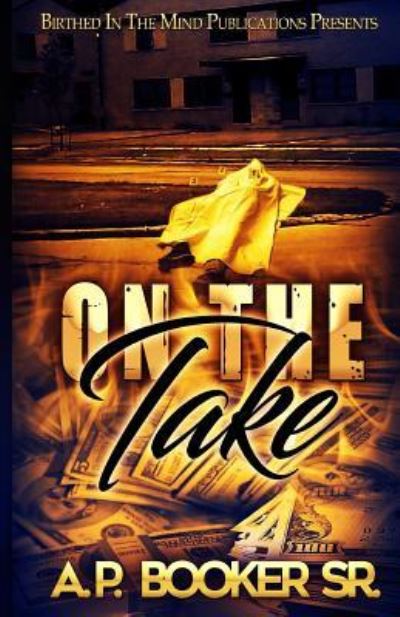 Cover for A P Booker Sr · On the Take (Paperback Book) (2018)