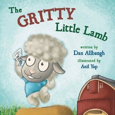 Cover for Dan Allbaugh · The Gritty Little Lamb (Pocketbok) (2020)