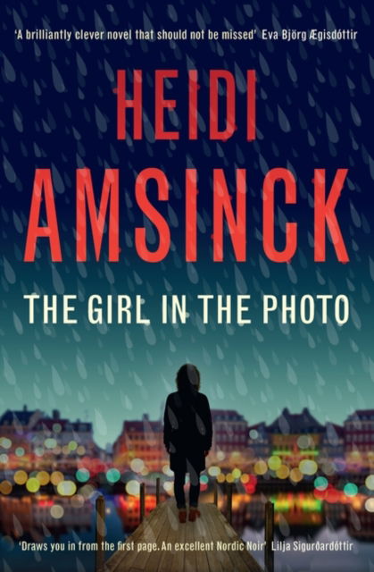 The Girl in the Photo - A Jensen Thriller - Heidi Amsinck - Bøker - Muswell Press - 9781739123840 - 29. juni 2023