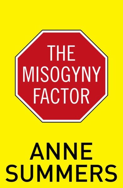 Cover for Anne Summers · The Misogyny Factor (Paperback Book) (2013)