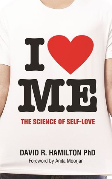 Cover for Hamilton, Dr David R., PhD · I Heart Me: The Science of Self-Love (Pocketbok) (2015)