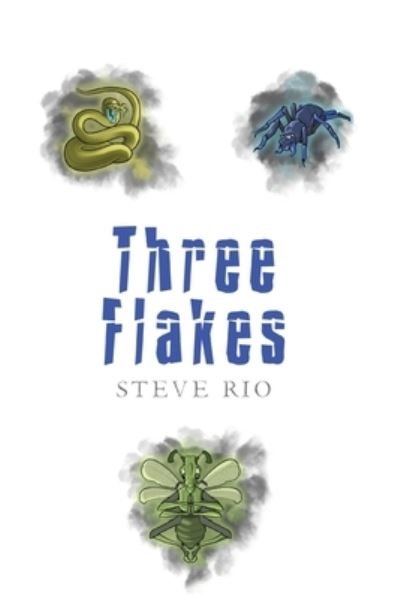 Steve Rio · Three Flakes (Paperback Book) (2020)