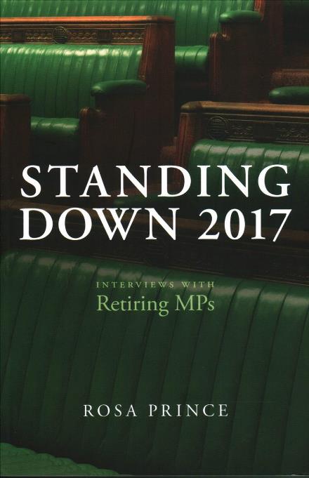 Cover for Rosa Prince · Standing Down: Interviews with Retiring MPs (Paperback Book) (2017)