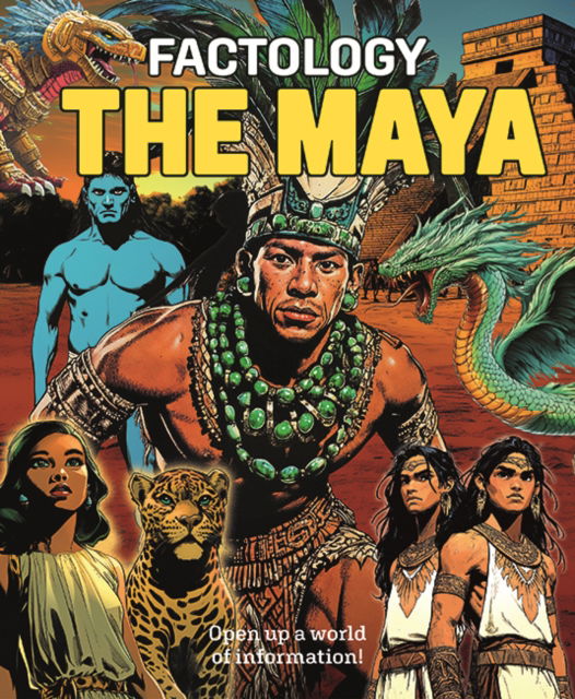 Cover for Factology: The Maya: Open Up a World of Information! - Factology (Hardcover Book) (2025)