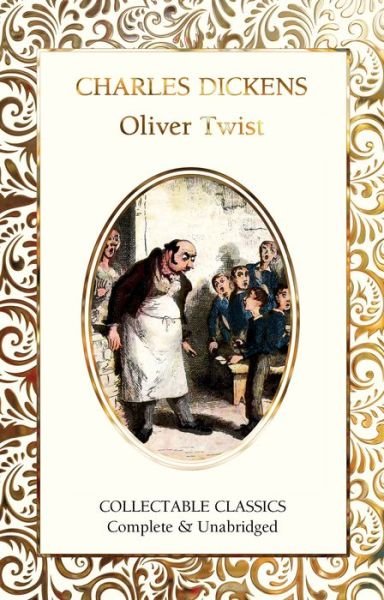Oliver Twist - Flame Tree Collectable Classics - Charles Dickens - Bøger - Flame Tree Publishing - 9781787557840 - 15. januar 2020