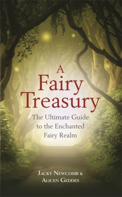 Cover for Jacky Newcomb · A Fairy Treasury: The Ultimate Guide to the Enchanted Fairy Realm (Paperback Book) (2018)