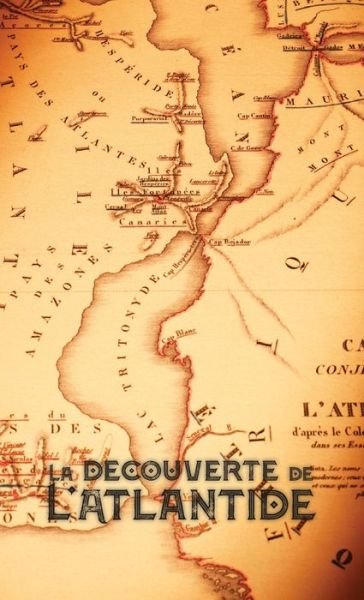 Cover for W P Phelon · Notre Histoire de l'Atlantide (Hardcover Book) (2019)