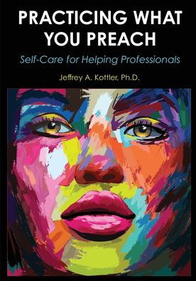 Cover for Jeffrey A. Kottler · Practicing What You Preach (Paperback Book) (2020)