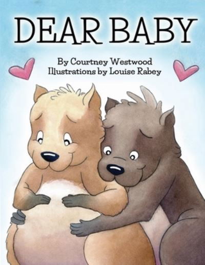 Courtney Westwood · Dear Baby (Paperback Bog) (2019)