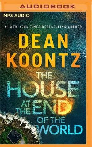 The House at the End of the World - Dean Koontz - Musique - Brilliance Audio - 9781799789840 - 24 janvier 2023