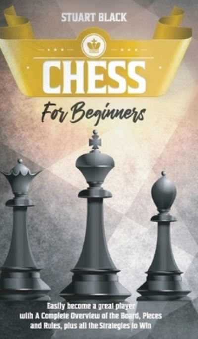 Cover for Stuart Black · Chess For Beginners (Hardcover Book) (2021)