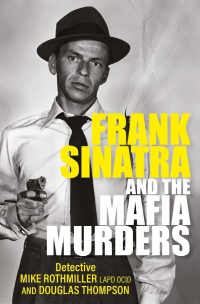 Cover for Mike Rothmiller · Frank Sinatra and the Mafia Murders (Taschenbuch) (2022)
