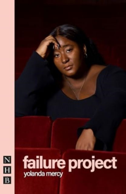 Failure Project - Nhb Modern Plays - Yolanda Mercy - Bücher - Nick Hern Books - 9781839043840 - 15. August 2024