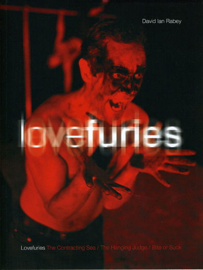 Cover for David Ian Rabey · Lovefuries: The Contracting Sea; The Hanging Judge; Bite or Suck - Playtext (Paperback Book) (2008)