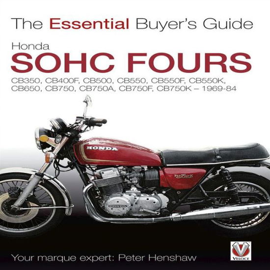 Essential Buyers Guide Honda Sohc Fours - Peter Henshaw - Książki - Veloce Publishing Ltd - 9781845842840 - 29 kwietnia 2010