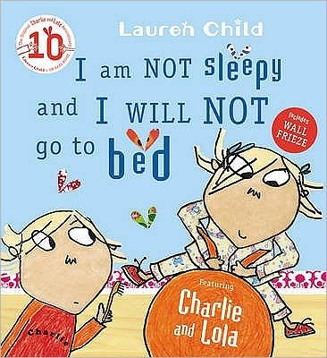 Cover for Lauren Child · Charlie and Lola: I Am Not Sleepy and I Will Not Go to Bed - Charlie and Lola (Pocketbok) (2015)