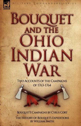 Cover for William Smith · Bouquet &amp; the Ohio Indian War: Two Accounts of the Campaigns of 1763-1764 (Gebundenes Buch) (2008)
