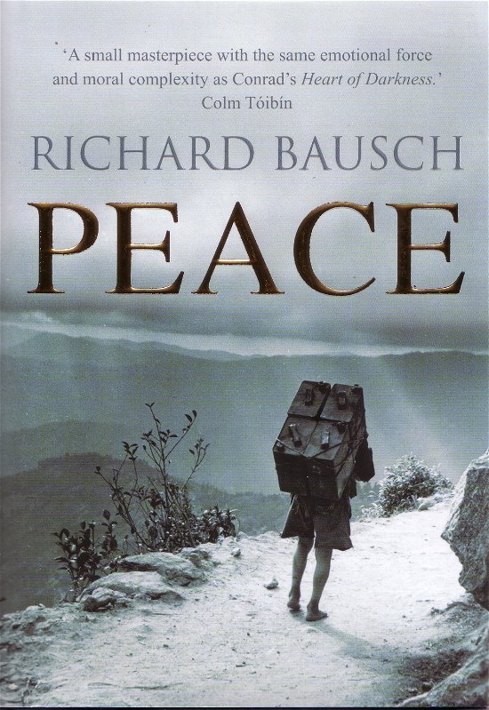 Cover for Bausch, Richard (Author) · Peace (Hardcover Book) [Main edition] (2009)