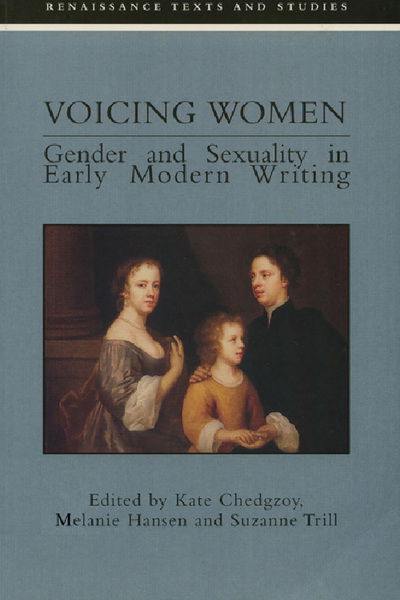 Cover for Kate Chedgzoy · Voicing Women: Gender and Sexuality in Early Modern Writing - Renaissance Texts and Studies (Paperback Book) (1998)