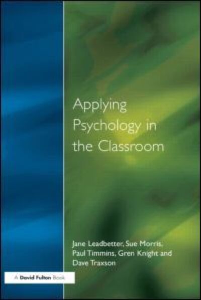 Cover for Jane Leadbetter · Applying Psychology in the Classroom (Taschenbuch) (1999)