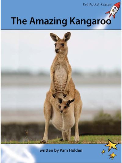 Red Rocket Readers: Advanced Fluency 4 Non-Fiction Set A: The Amazing Kangaroo - Pam Holden - Books - Flying Start Books Ltd - 9781877506840 - May 31, 2011