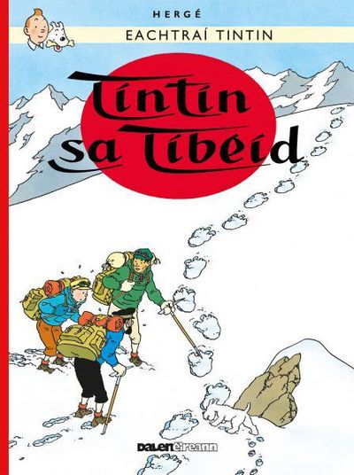 Tintin sa Tibeid - Tintin i nGaeilge : Tintin in Irish - Gabriel Herge - Livres - Dalen (Llyfrau) Cyf - 9781906587840 - 12 octobre 2017