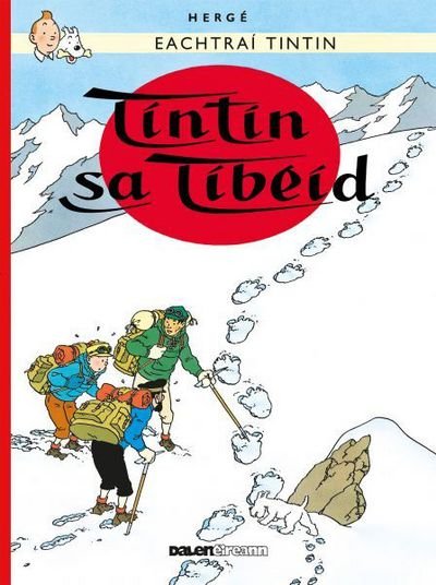 Cover for Gabriel Herge · Tintin sa Tibeid - Tintin i nGaeilge : Tintin in Irish (Paperback Book) (2017)